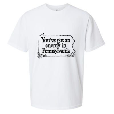 YouVe Got An Enemy In PennsylvaniaS Funny Quote Sueded Cloud Jersey T-Shirt