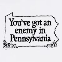 YouVe Got An Enemy In PennsylvaniaS Funny Quote Garment-Dyed Sweatshirt