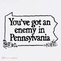 YouVe Got An Enemy In PennsylvaniaS Funny Quote Bucket Hat