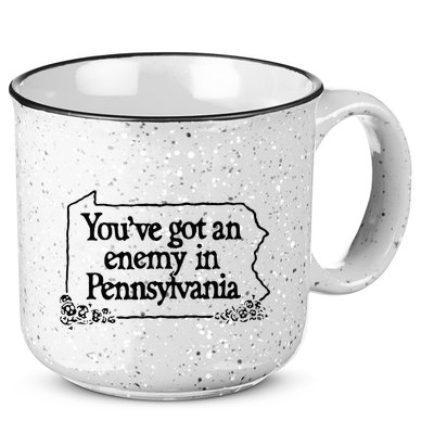 YouVe Got An Enemy In PennsylvaniaS Funny Quote 15oz Campfire Ceramic Mug