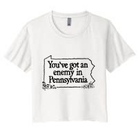 YouVe Got An Enemy In PennsylvaniaS Funny Quote Crop Top