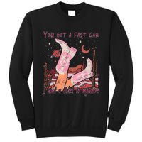 You Got A Fast Car I Want A Ticket To Anywhere Cowboy Boots Sweatshirt