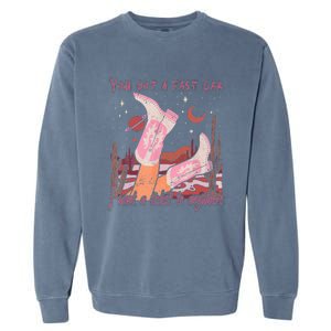 You Got A Fast Car I Want A Ticket To Anywhere Cowboy Boots Garment-Dyed Sweatshirt