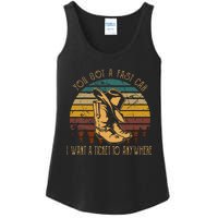 You Got A Fast Car I Want A Ticket To Anywhere Cowboy Boots Ladies Essential Tank