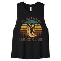 You Got A Fast Car I Want A Ticket To Anywhere Cowboy Boots Women's Racerback Cropped Tank