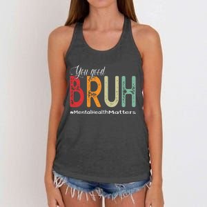 You Good Bruh Mental Health Counselor Therapist Women's Knotted Racerback Tank