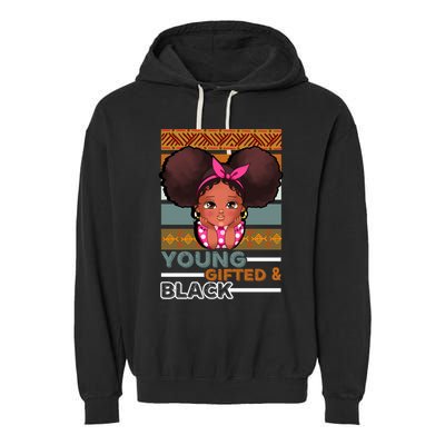 Young Gifted Black Daughter Sister Mother Melanin Gift Garment-Dyed Fleece Hoodie