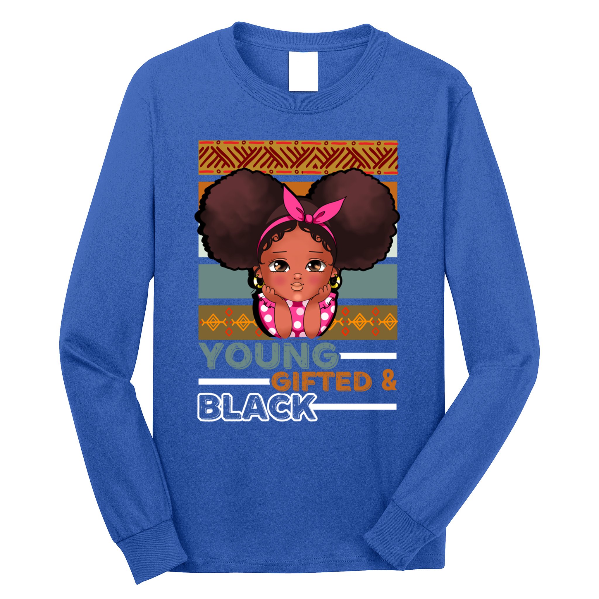 Young Gifted Black Daughter Sister Mother Melanin Gift Long Sleeve Shirt