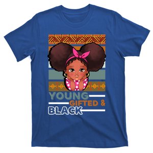 Young Gifted Black Daughter Sister Mother Melanin Gift T-Shirt