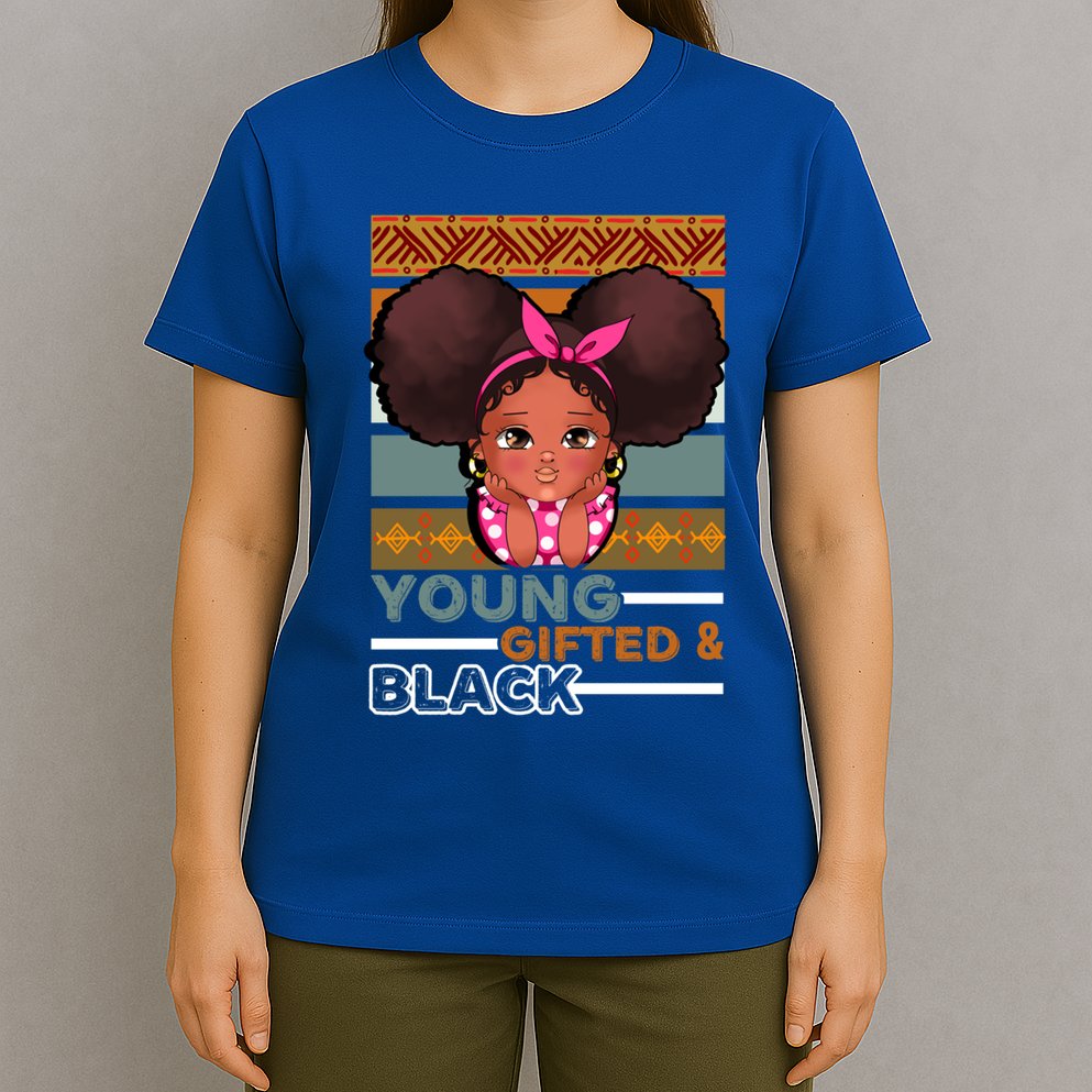 Young Gifted Black Daughter Sister Mother Melanin Gift T-Shirt