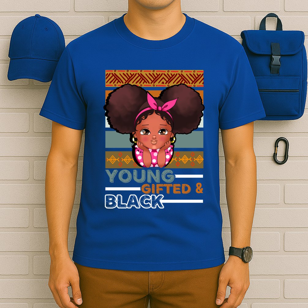 Young Gifted Black Daughter Sister Mother Melanin Gift T-Shirt