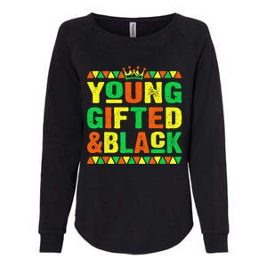 Young Gifted Black Funny Juneteenth Black History Womens California Wash Sweatshirt