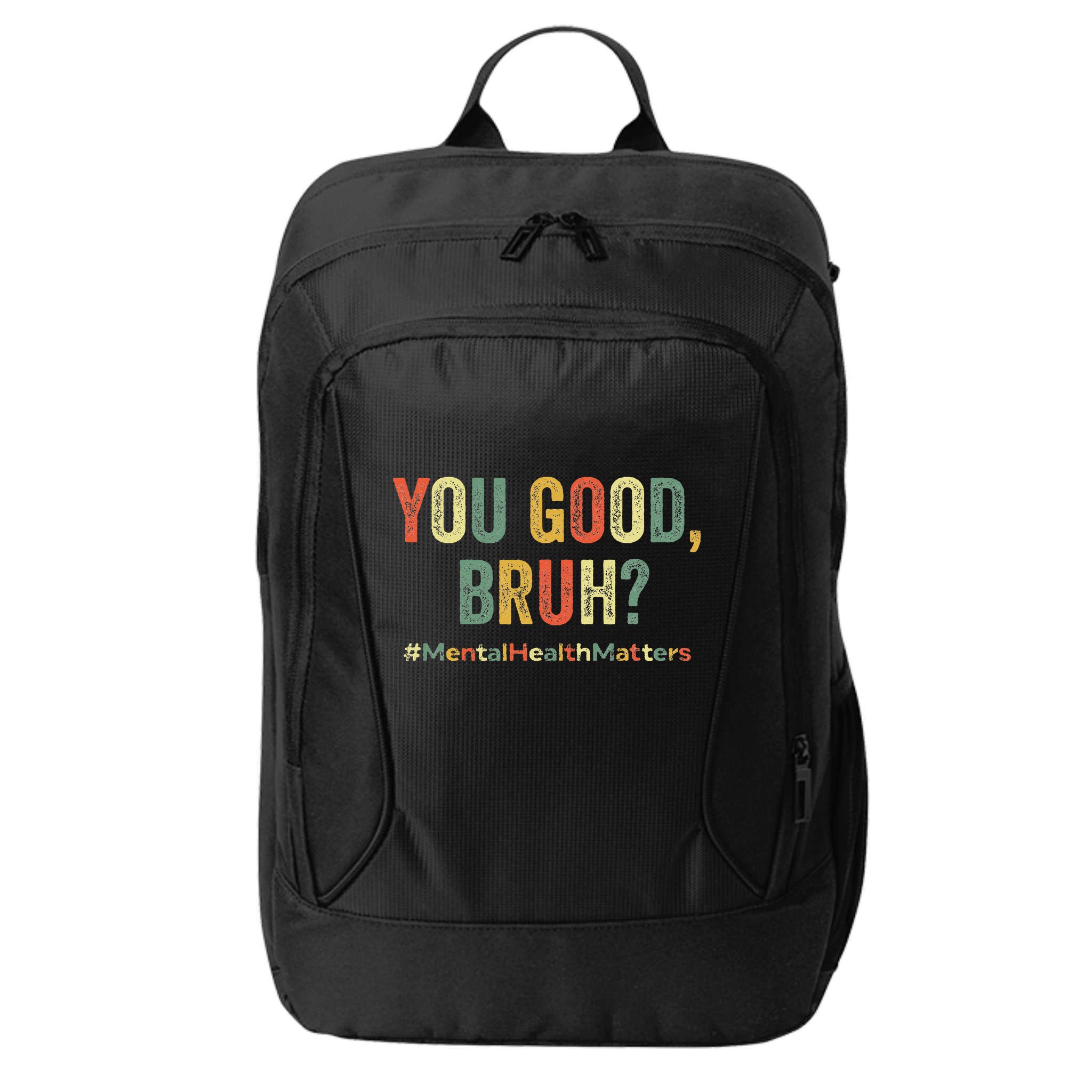 You Good Bruh Therapy Support Mental Health Awareness Month City Backpack