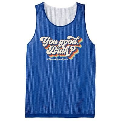 You Good Bruh Mental Health Brain Counselor Mesh Reversible Basketball Jersey Tank