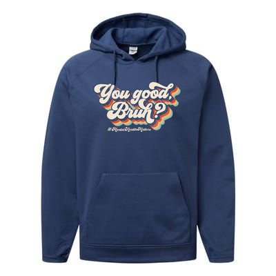 You Good Bruh Mental Health Brain Counselor Performance Fleece Hoodie