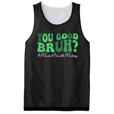 You Good Bruh Mental Health Brain Counselor Therapist Mesh Reversible Basketball Jersey Tank