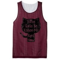 You Gato Be Kitten Me Right Meow Distressed Cat Pun Mesh Reversible Basketball Jersey Tank