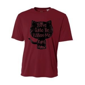 You Gato Be Kitten Me Right Meow Distressed Cat Pun Performance Sprint T-Shirt