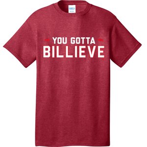 You Gotta Billieve Buffalo Football T-Shirt