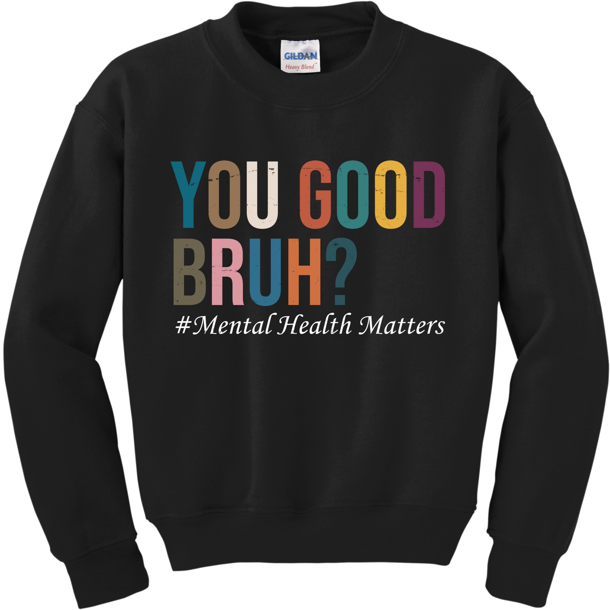 You Good Bruh Mental Health Matters Kids Sweatshirt