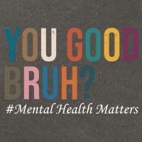 You Good Bruh Mental Health Matters Cotton Canvas Backpack