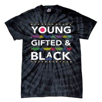 Young Gifted Black4 Black Magic Girl And Black History Tie-Dye T-Shirt