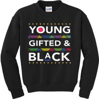 Young Gifted Black4 Black Magic Girl And Black History Kids Sweatshirt