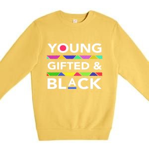 Young Gifted Black4 Black Magic And Black History Gift Premium Crewneck Sweatshirt