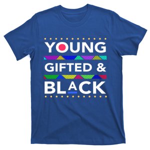 Young Gifted Black4 Black Magic And Black History Gift T-Shirt