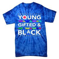 Young Gifted Black4 Black Magic And Black History Gift Tie-Dye T-Shirt