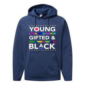 Young Gifted Black4 Black Magic And Black History Gift Performance Fleece Hoodie