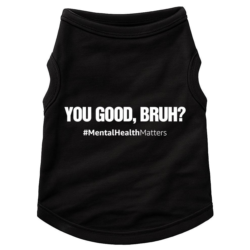 You Good Bruh? Mental Health Human Brain Counselor Therapist Gift Doggie Tank