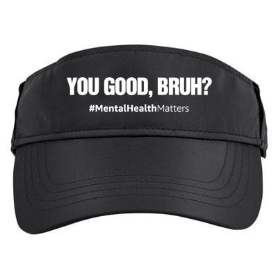 You Good Bruh? Mental Health Human Brain Counselor Therapist Gift Adult Drive Performance Visor