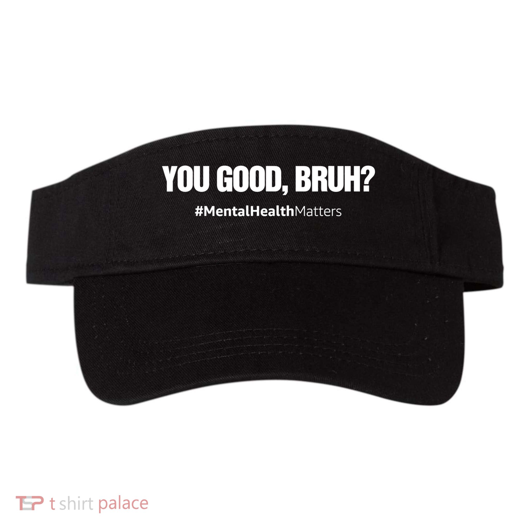 You Good Bruh? Mental Health Human Brain Counselor Therapist Gift Visor