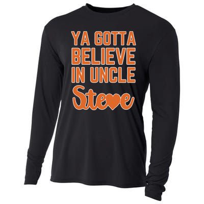 Ya Gotta Believe In Uncle Steve Cooling Performance Long Sleeve Crew