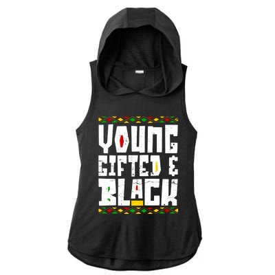 Young Gifted Black Funny Juneteenth Black History Month Great Gift Ladies PosiCharge Tri-Blend Wicking Draft Hoodie Tank