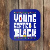 Young Gifted Black Funny Juneteenth Black History Month Great Gift Coaster