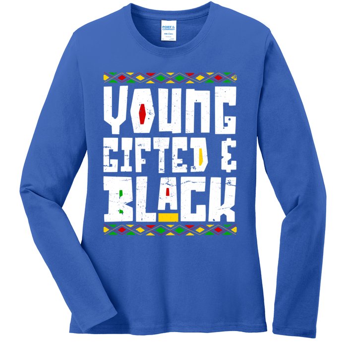 Young Gifted Black Funny Juneteenth Black History Month Great Gift Ladies Long Sleeve Shirt