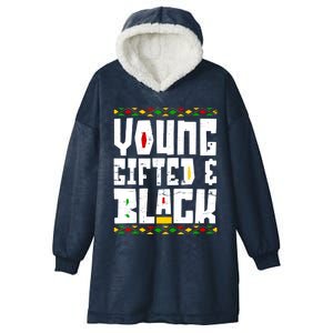 Young Gifted Black Funny Juneteenth Black History Month Great Gift Hooded Wearable Blanket