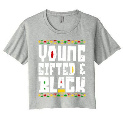 Young Gifted Black Funny Juneteenth Black History Month Great Gift Women's Crop Top Tee