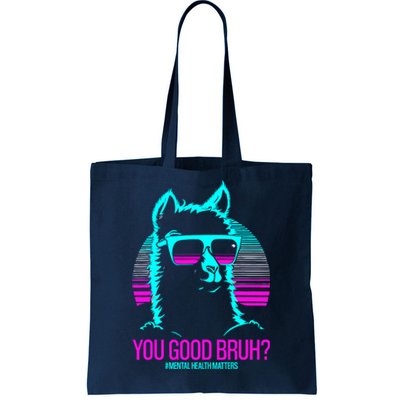 You Good Bruh? Therapytal Health Matters Awareness Tote Bag