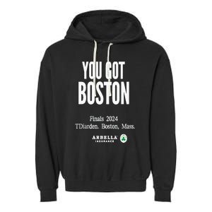 You Got Boston Finals 2024 Garment-Dyed Fleece Hoodie