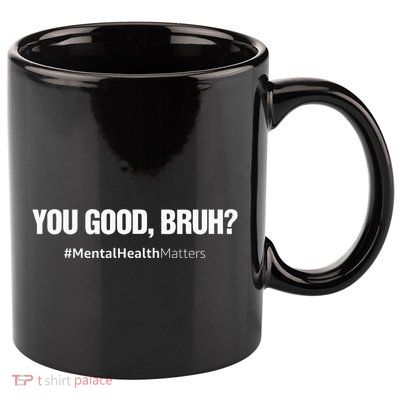 You Good Bruh Mental Health Human Brain Counselor Therapist 11oz C Handle Ceramic Mug