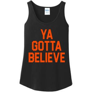 Ya Gotta Believe Ny Ladies Essential Tank