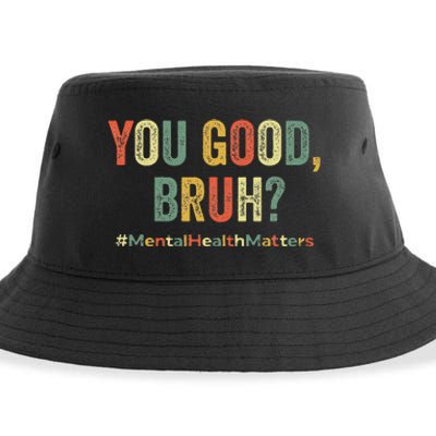 You Good Bruh Therapy Support Mental Health Awareness Month Sustainable Bucket Hat