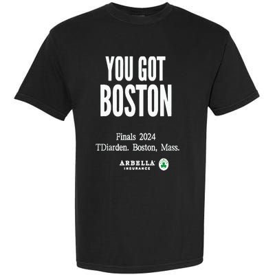 You Got Boston Finals 2024 Garment-Dyed Heavyweight T-Shirt