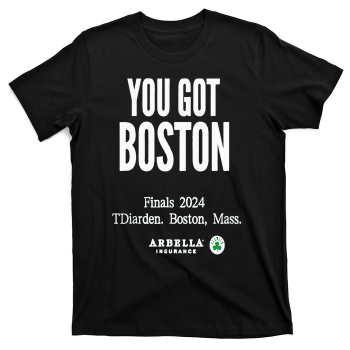 You Got Boston Finals 2024 T-Shirt