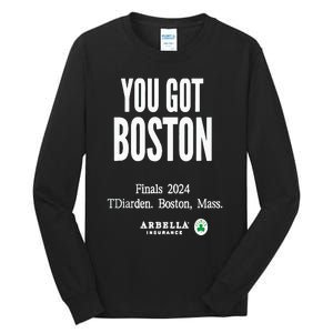 You Got Boston Finals 2024 Tall Long Sleeve T-Shirt