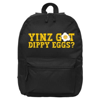 Yinz Got Dippy Eggs Jagoff Pittsburgh Pennsylvania Yinzer 16 in Basic Backpack