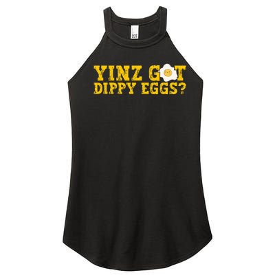 Yinz Got Dippy Eggs Jagoff Pittsburgh Pennsylvania Yinzer Women’s Perfect Tri Rocker Tank